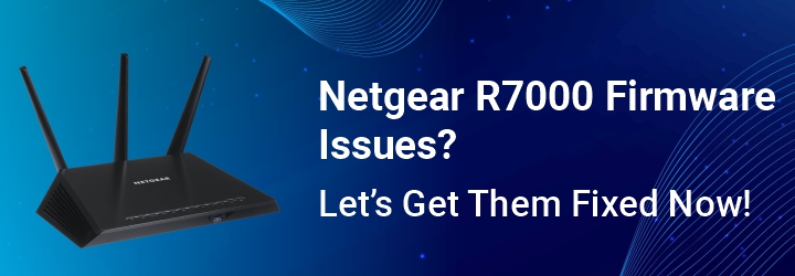 Netgear R7000 Firmware Issues