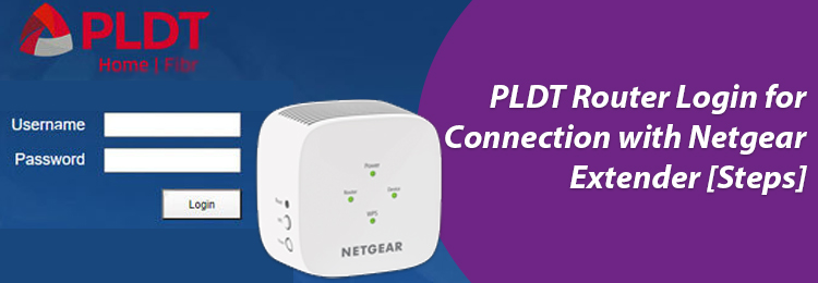 PLDT Router Login for Connection with Netgear Extender [Steps]