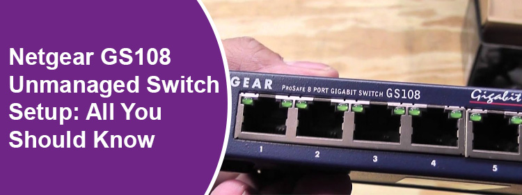 Netgear GS108 Unmanaged Switch Setup