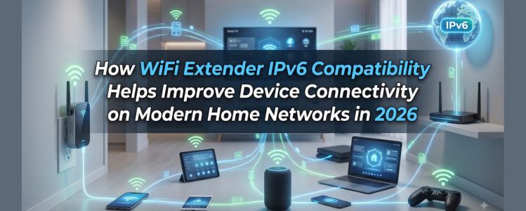 WiFi Extender IPv6 Compatibility